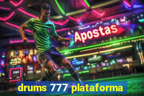 drums 777 plataforma